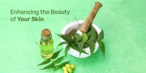 Neem Benefits for Skin